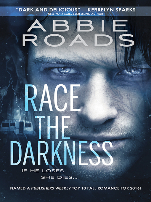 Title details for Race the Darkness by Abbie Roads - Available